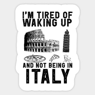 Italy travel saying for Italian Culture and Italy Fans Sticker